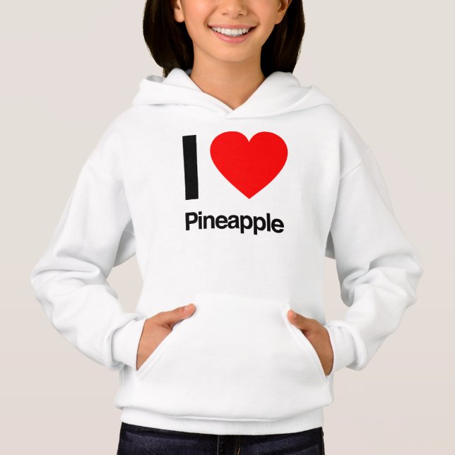 i love pineapple (Front)