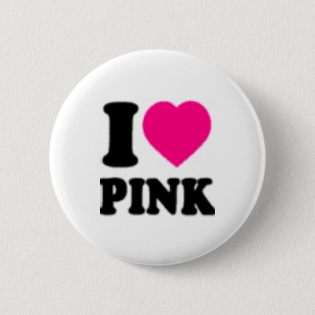I love Pink 6 Cm Round Badge (Front)