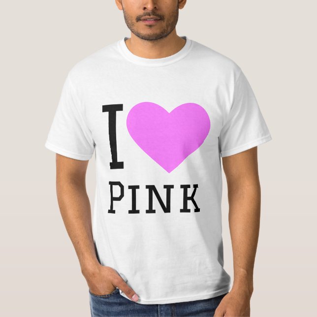 I love pink T-Shirt (Front)