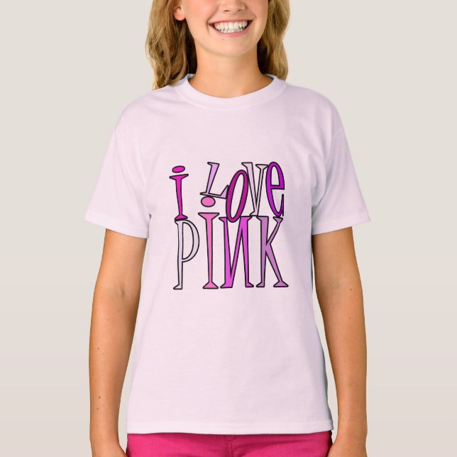 I love pink T-Shirt (Front)