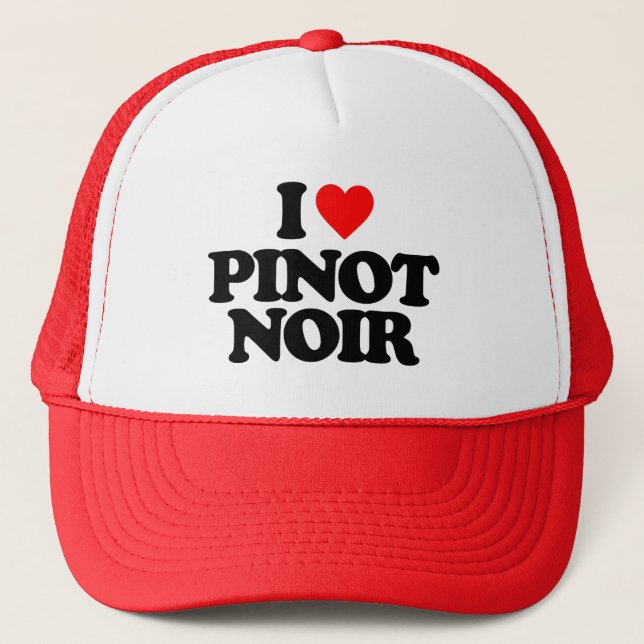 I LOVE PINOT NOIR TRUCKER HAT (Front)
