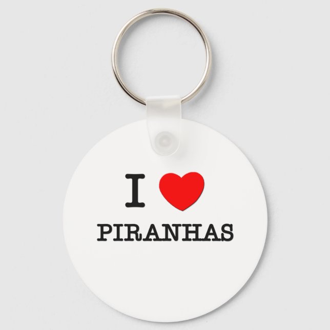 I Love Piranhas Key Ring (Front)