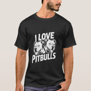 I Love Pitbulls Express Your Passion T-Shirt