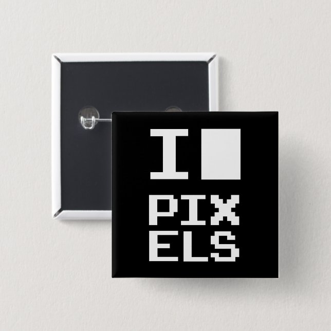 I Love Pixels, pixel art geek 15 Cm Square Badge (Front & Back)