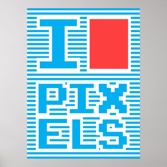 I Love Pixels, Poster (Front)