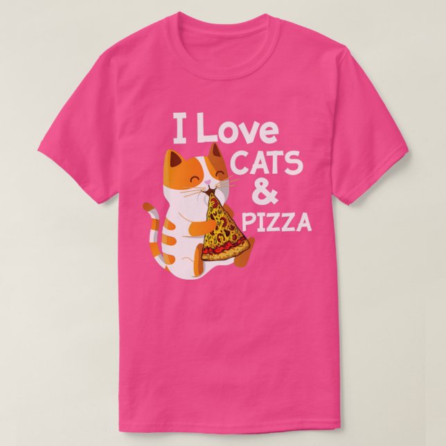 I Love Pizza And Cats Funny Cat T-Shirt (Design Front)