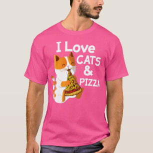 I Love Pizza And Cats Funny Cat T-Shirt