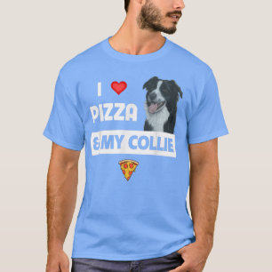 I Love Pizza And My Border Collie Dog Pepperoni Fo T-Shirt
