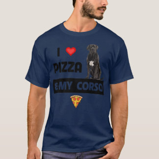 I Love Pizza And My Cane Corso Dog Pepperoni Food T-Shirt