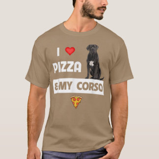 I Love Pizza And My Cane Corso Dog Pepperoni Food  T-Shirt