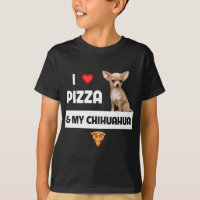 I Love Pizza and My Chihuahua Dog Owner Pepperoni 