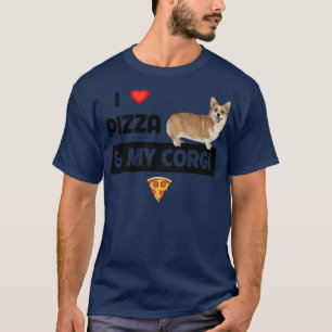 I Love Pizza and My Corgi Dog Owner Pepperoni Food T-Shirt