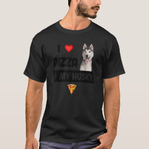 I Love Pizza And My Husky Dog Pepperoni Cheese T-Shirt