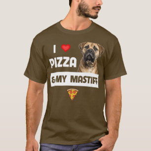 I Love Pizza And My Mastiff Dog Owner Pepperoni Fo T-Shirt