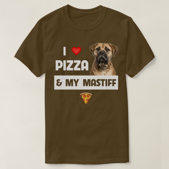 I Love Pizza and My Mastiff Dog Owner Pepperoni Fo T-Shirt (Design Front)