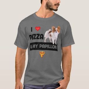 I Love Pizza And My Papillon Dog Pepperoni Cheese T-Shirt