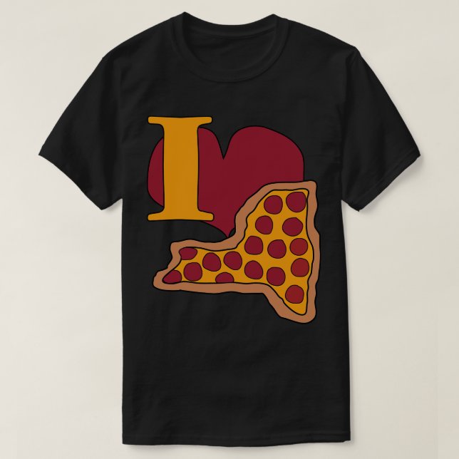 I Love Pizza From New York T-Shirt (Design Front)