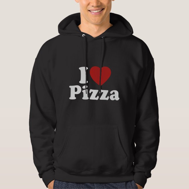 I Love Pizza Hoodie (Front)
