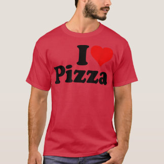 I Love Pizza I Heart Pizza 2051282 T-Shirt