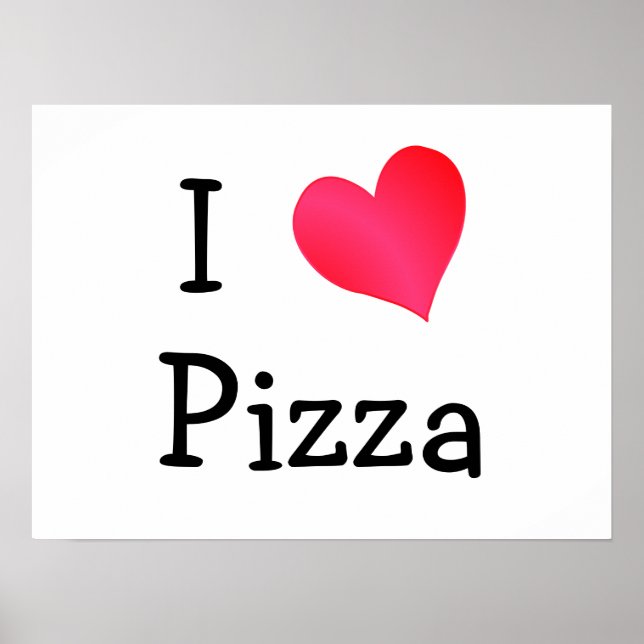 I Love Pizza Poster (Front)