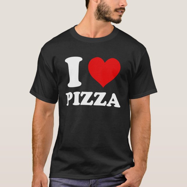 I Love Pizza T-Shirt (Front)