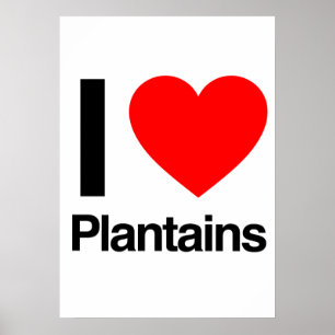 i love plantains poster