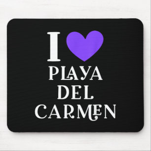 I Love Playa Del Carmen Mexico Vacation _1 Mouse Pad