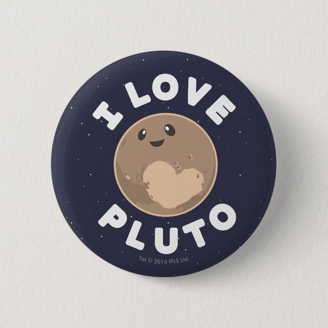 I Love Pluto 6 Cm Round Badge (Front)