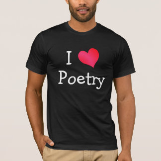 I Love Poetry T-Shirt