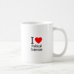 I Love Political Science Coffee Mug<br><div class="desc">.</div>