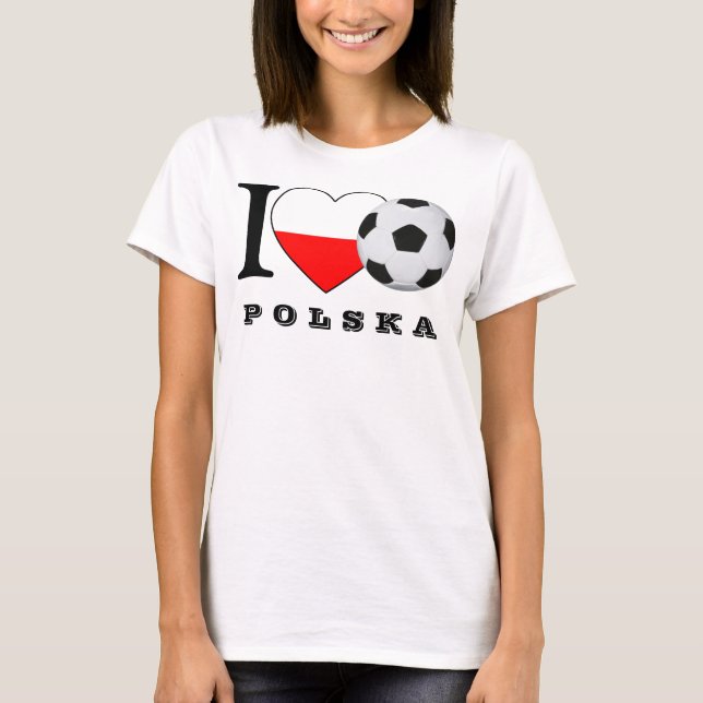 "I love Polska Soccer" Football Heart Poland Heart T-Shirt (Front)