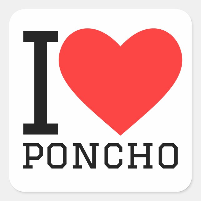 I love poncho square sticker (Front)