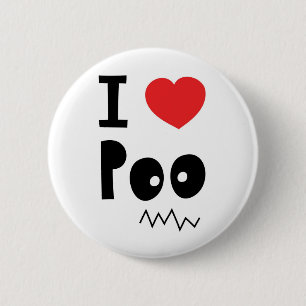 I love poo 6 cm round badge