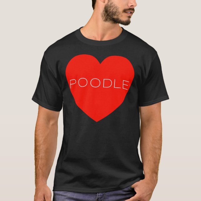 I Love Poodle Heart   DogI Love Poodle Heart   Dog T-Shirt (Front)