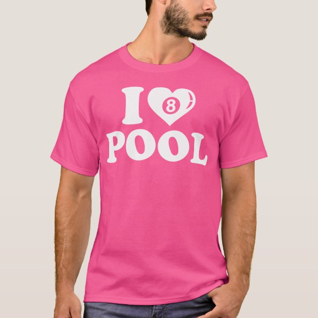 I Love Pool Billiards T-Shirt (Front)
