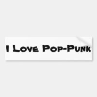 I Love Pop Punk bumper sticker.