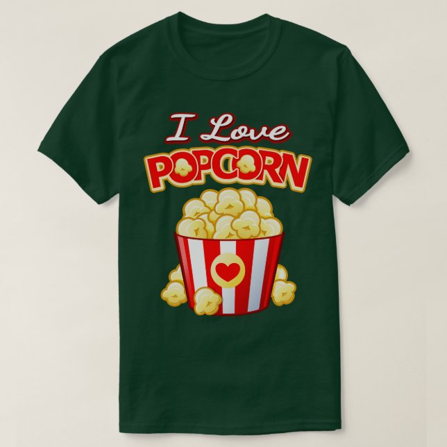 I love popcorn T-Shirt (Design Front)