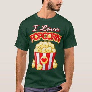 I love popcorn T-Shirt