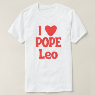 I Love Pope Leo, Historic First American Pope T-Shirt