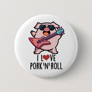 I Love Pork And Roll Cute Music Pig Pun 6 Cm Round Badge