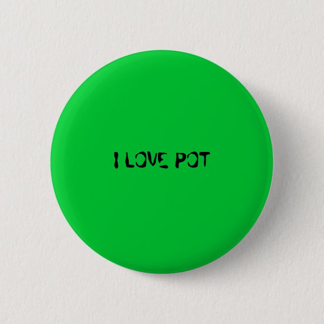 I LOVE POT 6 CM ROUND BADGE (Front)