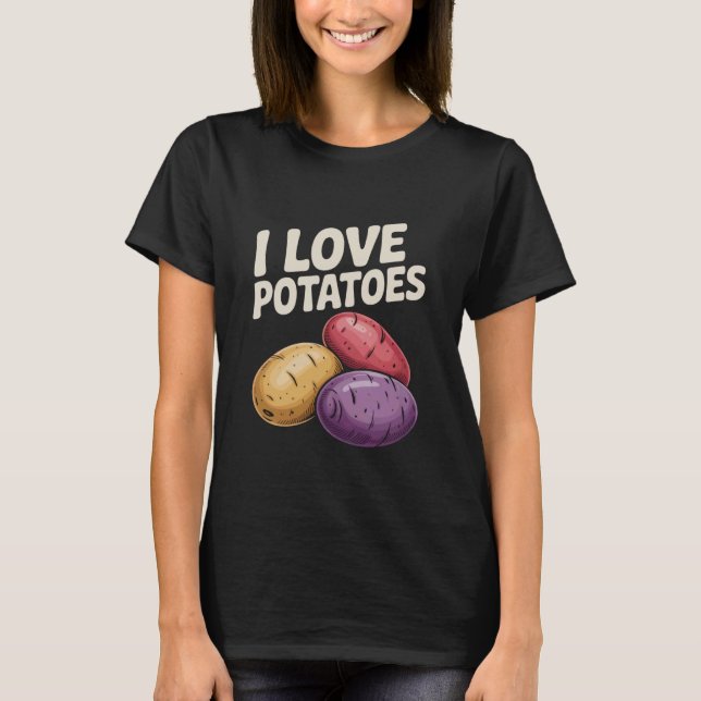 I Love Potatoes Fun Vegetable Design T-Shirt (Front)