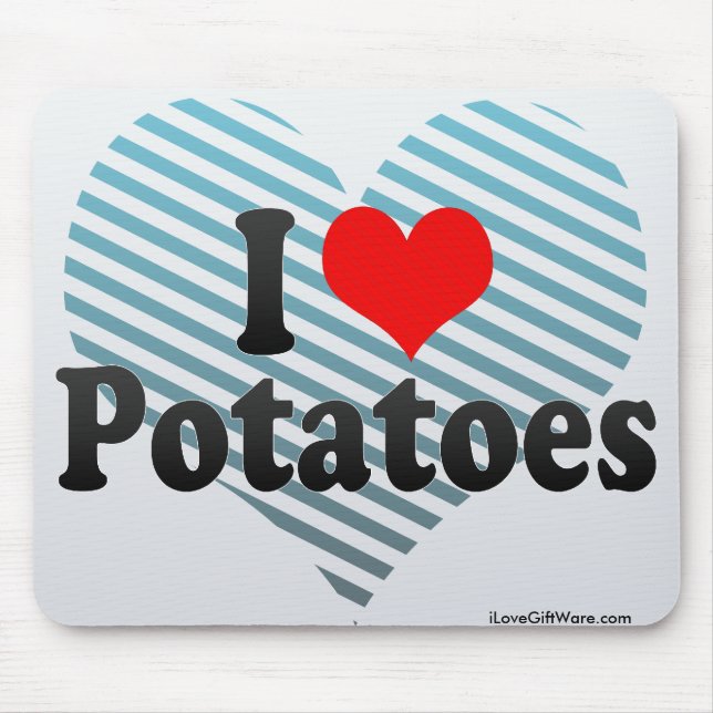 I Love Potatoes Mouse Pad (Front)