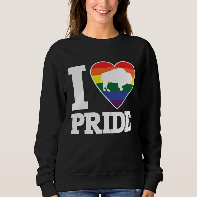 I LOVE PRIDE  Buffalo NY LGBTQ beautiful rainbow h Sweatshirt (Front)