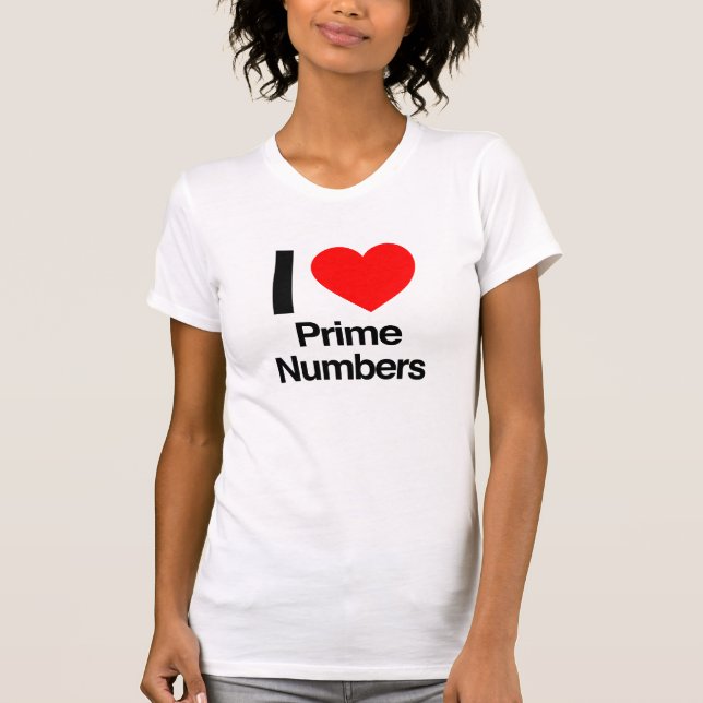 i love prime numbers T-Shirt (Front)