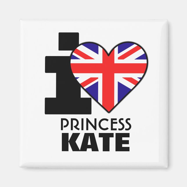 I Love Princess Kate Magnet (Front)
