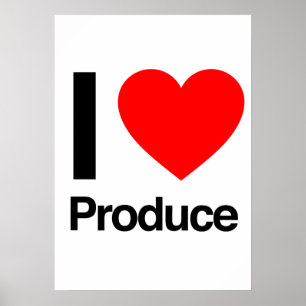 i love produce poster