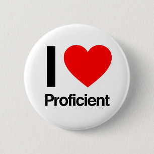 i love proficient 6 cm round badge