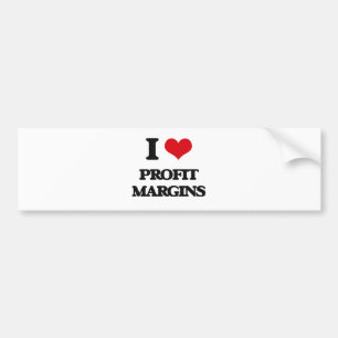 I Love Profit Margins Bumper Sticker