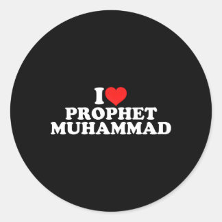 I Love Prophet Muhammad Classic Round Sticker